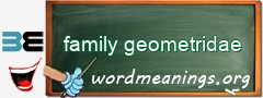 WordMeaning blackboard for family geometridae